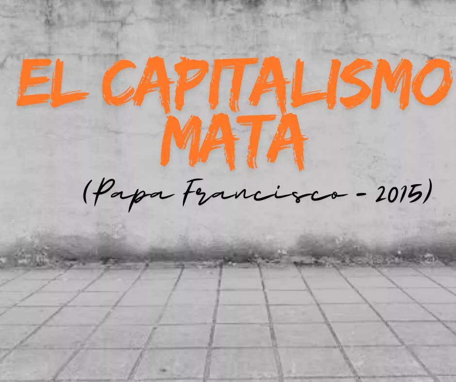 Lee más sobre el artículo El virus del capitalismo que nos mata.