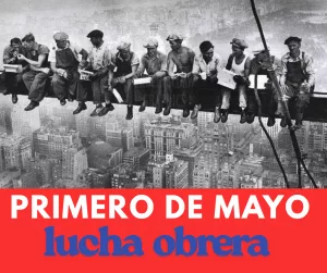 Lee más sobre el artículo La lucha obrera es necesaria.