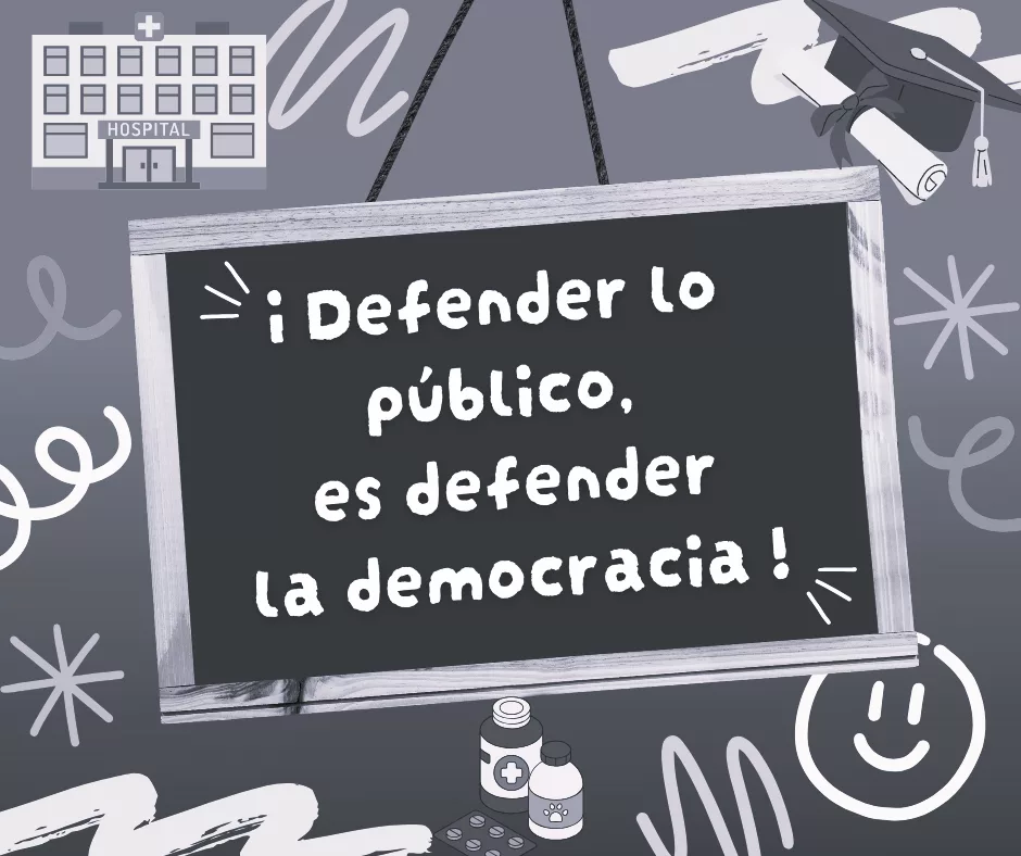 Lee más sobre el artículo Defender lo público, es defender la democracia.