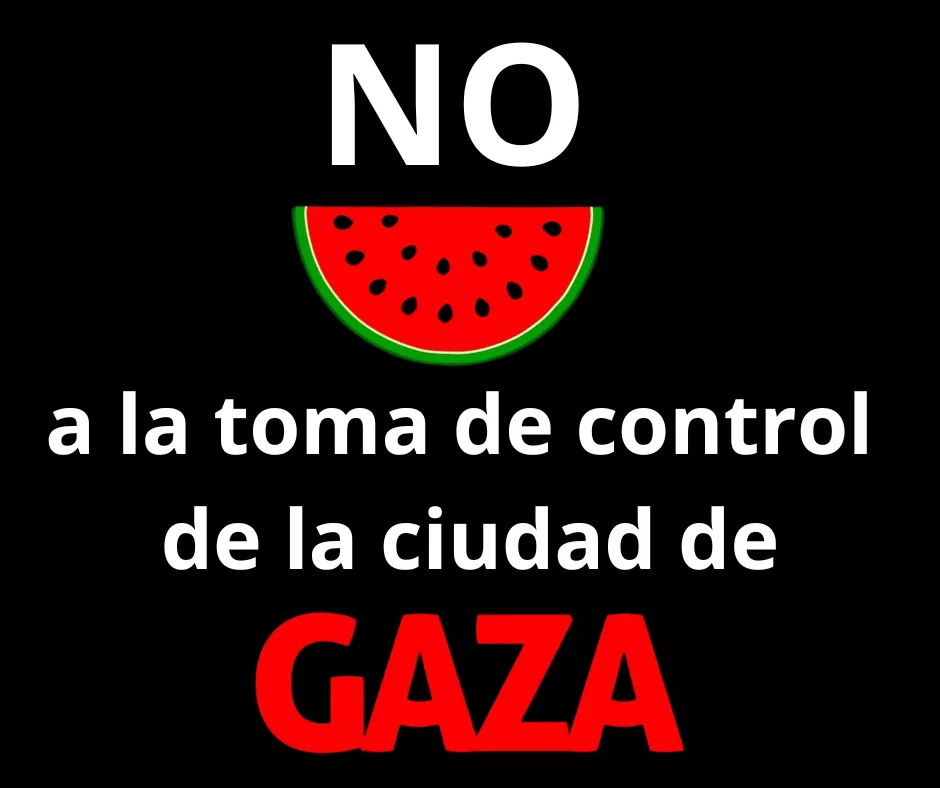 Lee más sobre el artículo ! No a la toma de control de la ciudad de Gaza !