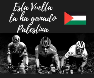 Lee más sobre el artículo Esta Vuelta la ha ganado Palestina.