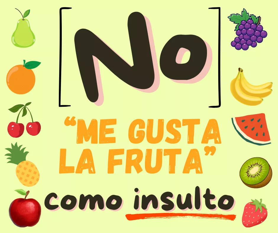 Lee más sobre el artículo No «me gusta la fruta»