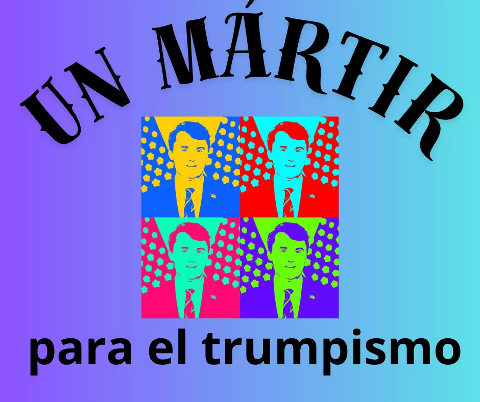 Lee más sobre el artículo Un mártir para el trumpismo.