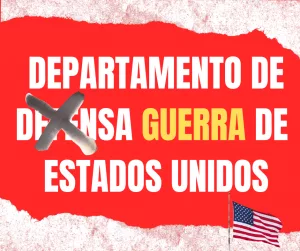 Lee más sobre el artículo Departamento de Guerra de Estados Unidos