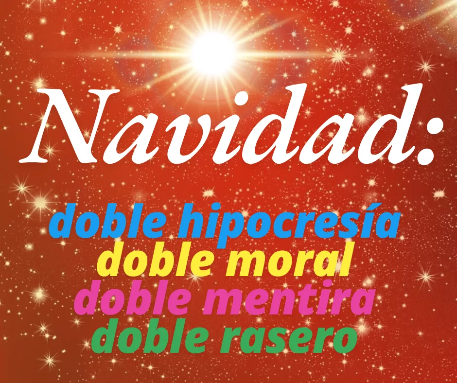 Lee más sobre el artículo La doble moral de la Navidad.