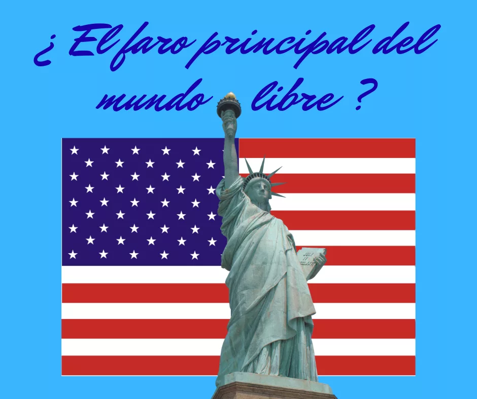 Lee más sobre el artículo ¿ El faro principal del mundo libre ?