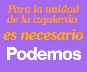 Lee más sobre el artículo Podemos es necesario para la unidad de la izquierda.