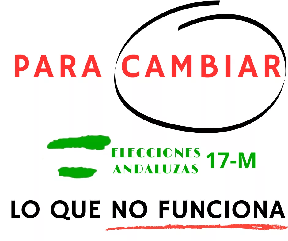 Lee más sobre el artículo Elecciones andaluzas para cambiar lo que no funciona.