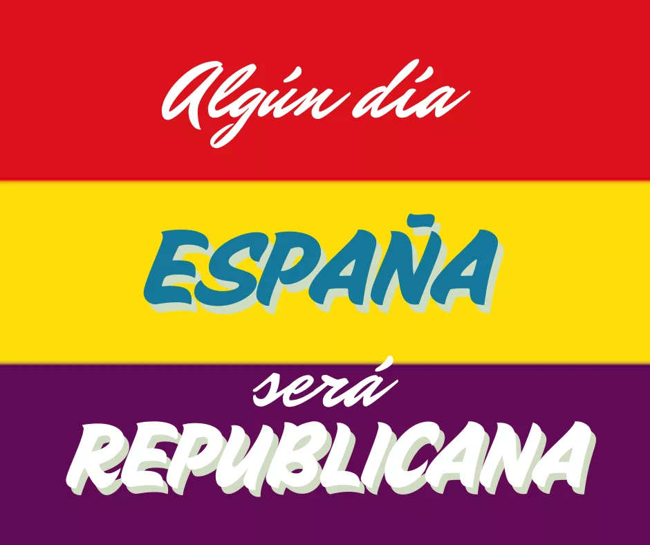 Lee más sobre el artículo Algún día España será republicana.