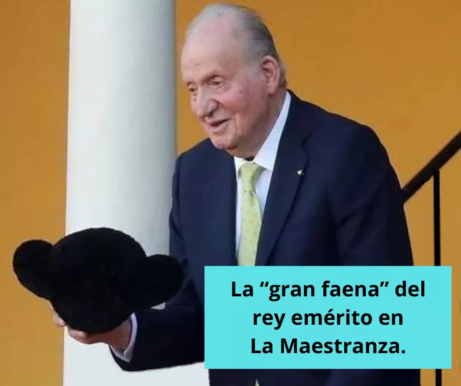 Lee más sobre el artículo La «gran faena» del rey emérito en La Maestranza.