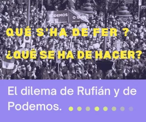 Lee más sobre el artículo El dilema de Rufián y de Podemos.
