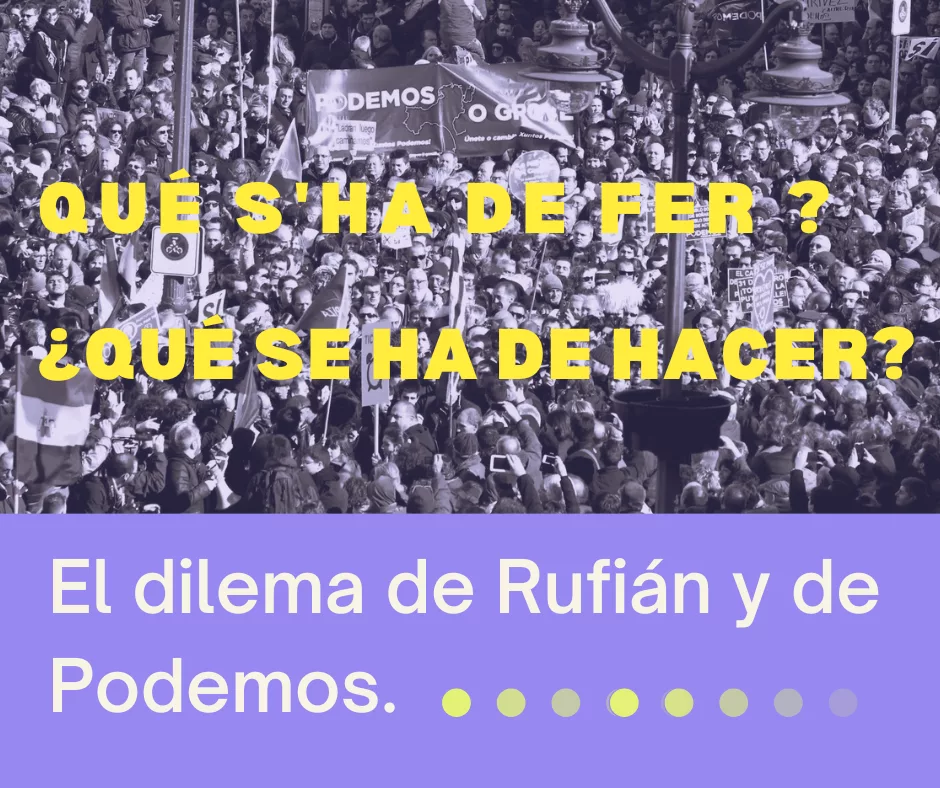 Lee más sobre el artículo El dilema de Rufián y de Podemos.