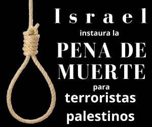 Lee más sobre el artículo Pena de muerte a personas palestinas acusadas de terrorismo.