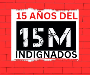 Lee más sobre el artículo 15 años del 15-M indignados.