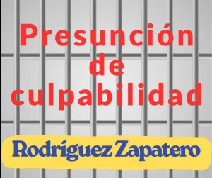 Lee más sobre el artículo Presunción de culpabilidad contra Rodríguez Zapatero.