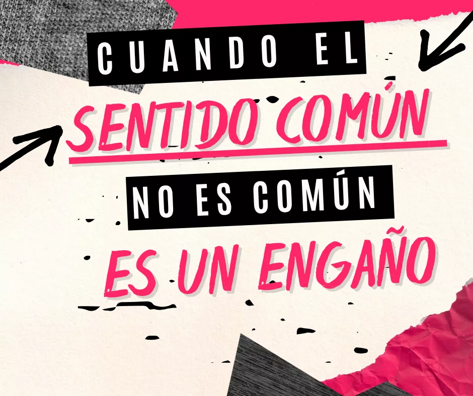 En este momento estás viendo El absurdo sentido común cuando no es común.