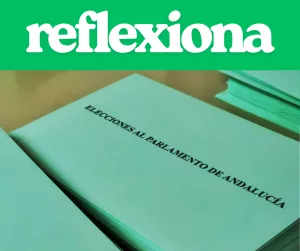 Lee más sobre el artículo La reflexión sobre el voto en Andalucía.
