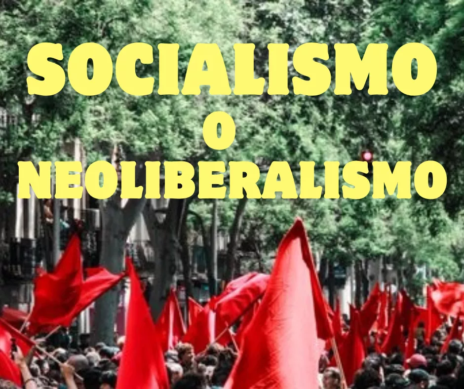 En este momento estás viendo Socialismo o neoliberalismo.