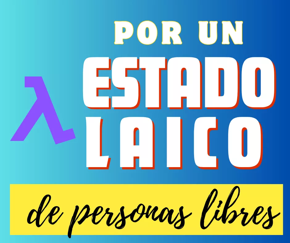 Lee más sobre el artículo Por un Estado laico de personas libres.