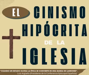 Lee más sobre el artículo El cinismo hipócrita de la Iglesia española.