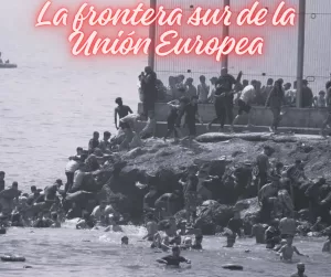 Lee más sobre el artículo La frontera sur de la Unión Europea.