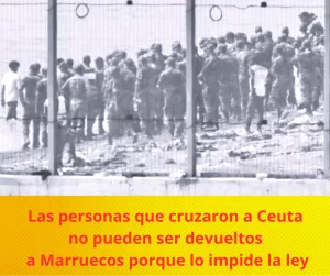Lee más sobre el artículo La devolución de inmigrantes a Marruecos no es legal.