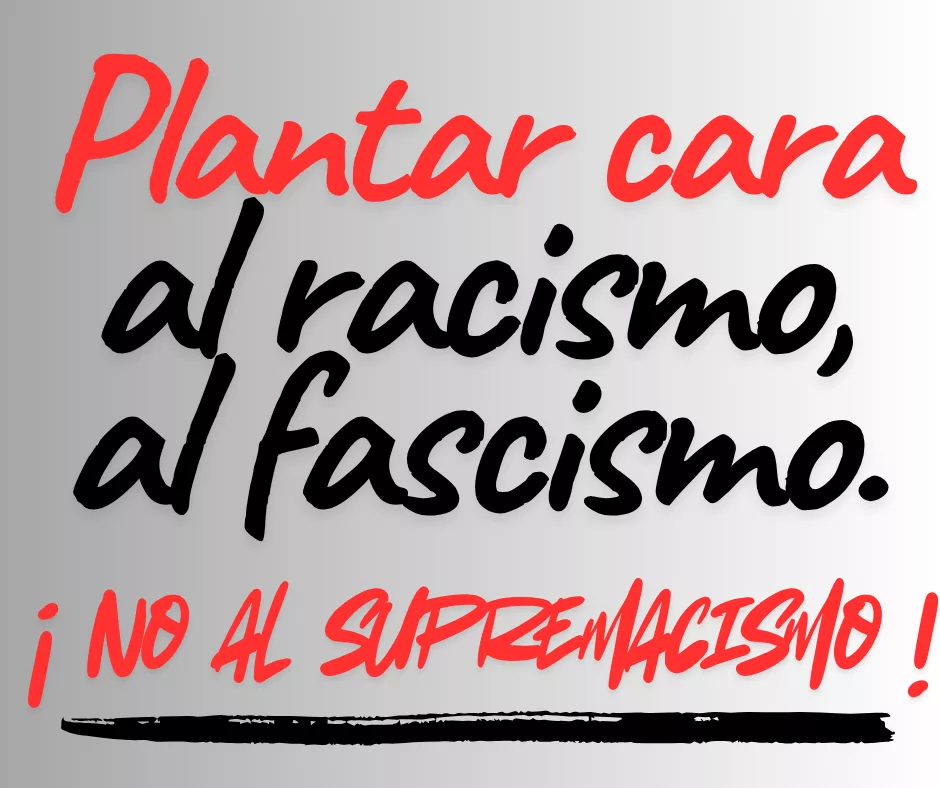 Lee más sobre el artículo No al supremacismo, no al racismo, no al fascismo.