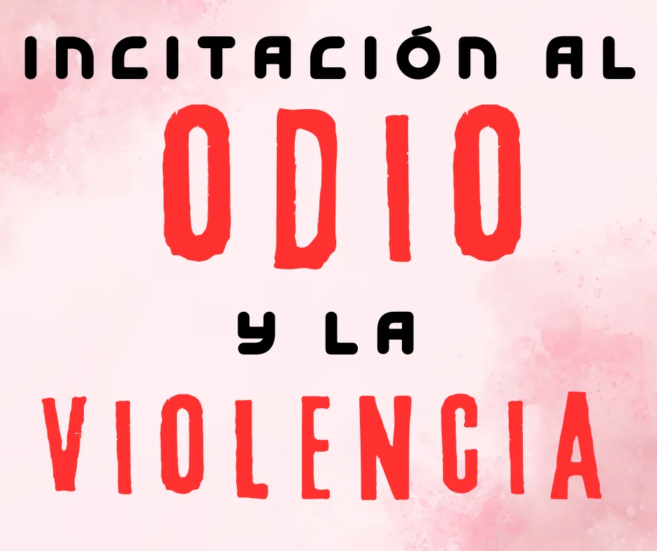 En este momento estás viendo Incitación al odio y la violencia.
