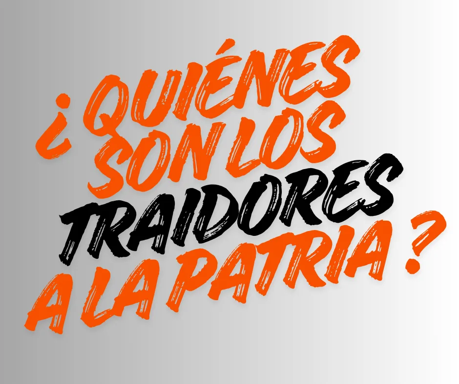 Lee más sobre el artículo Traidores a la patria.